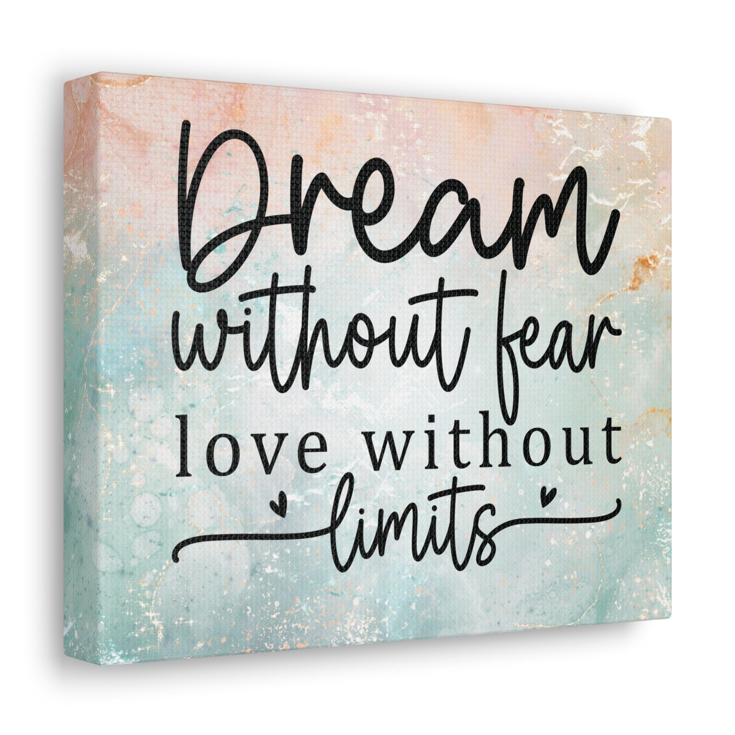 Dream Without Fear Canvas Gallery Wrap