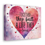 Together They Built a Life Canvas Gallery Wrap-Ashley&#39;s Artistries