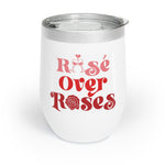 Rosé over Roses 12oz Wine Tumbler-Ashley&#39;s Artistries