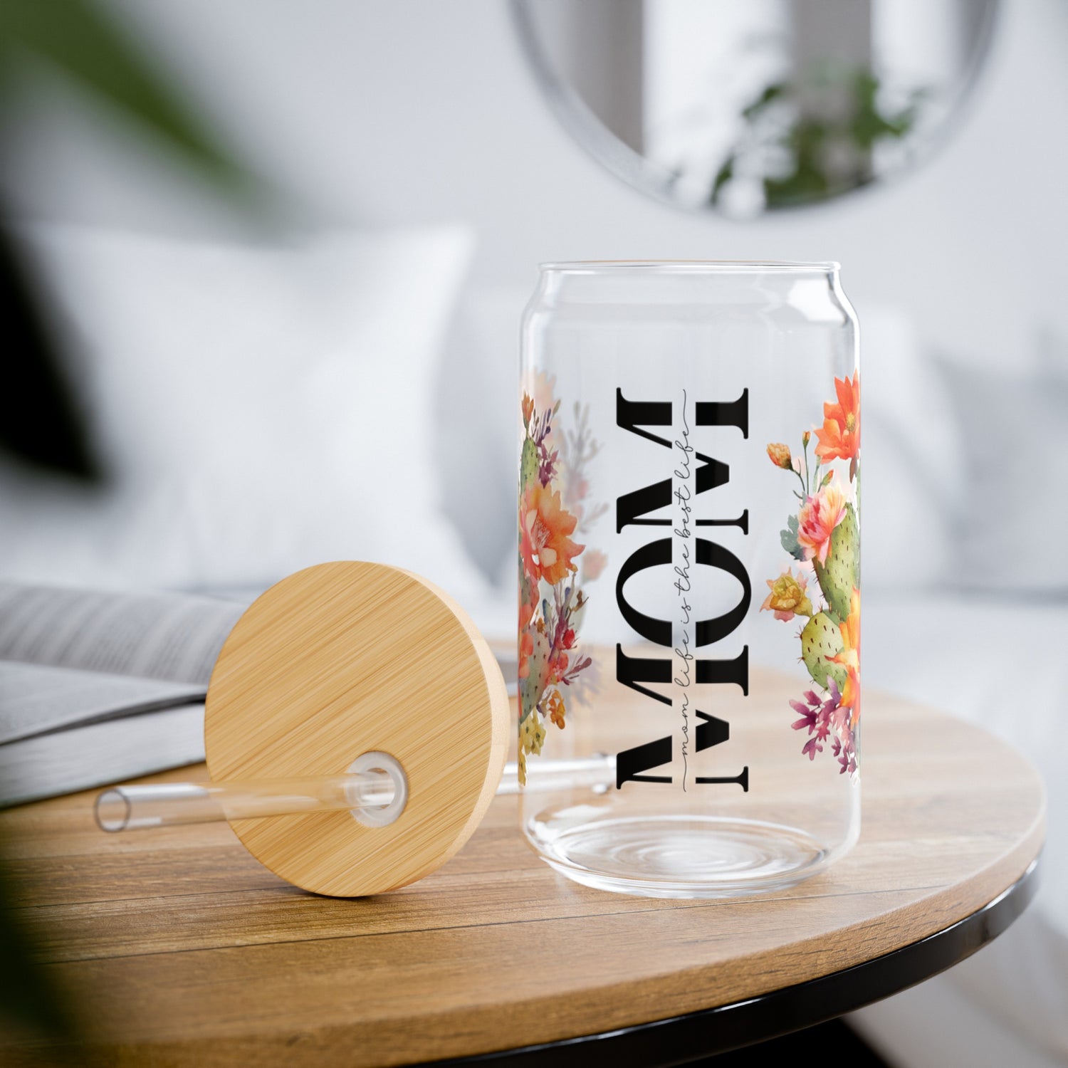 "Mom Life Is the Best Life" 16oz Floral Cactus Sipper Glass