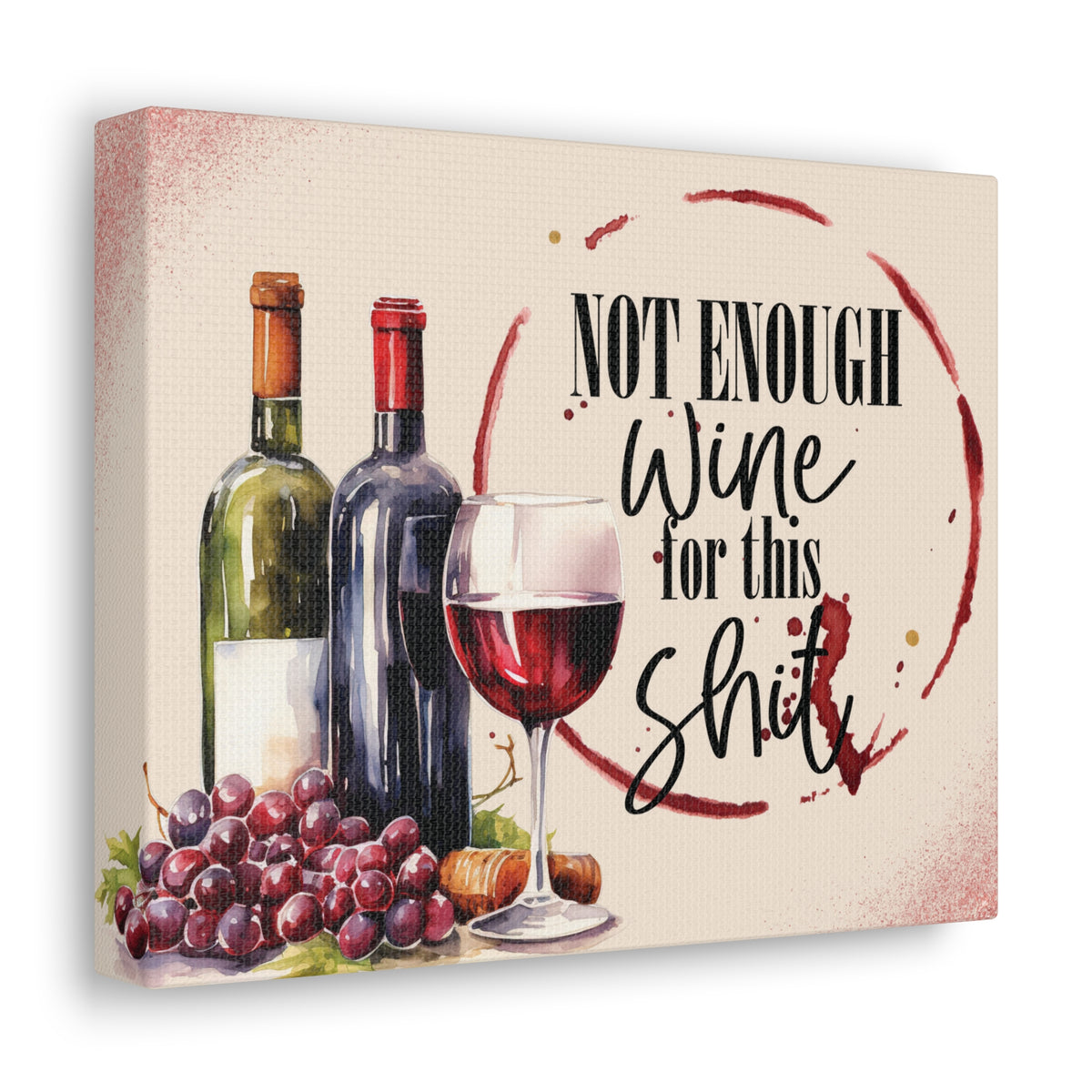 Not enough Wine For This Wall Art Canvas Print-Ashley&#39;s Artistries