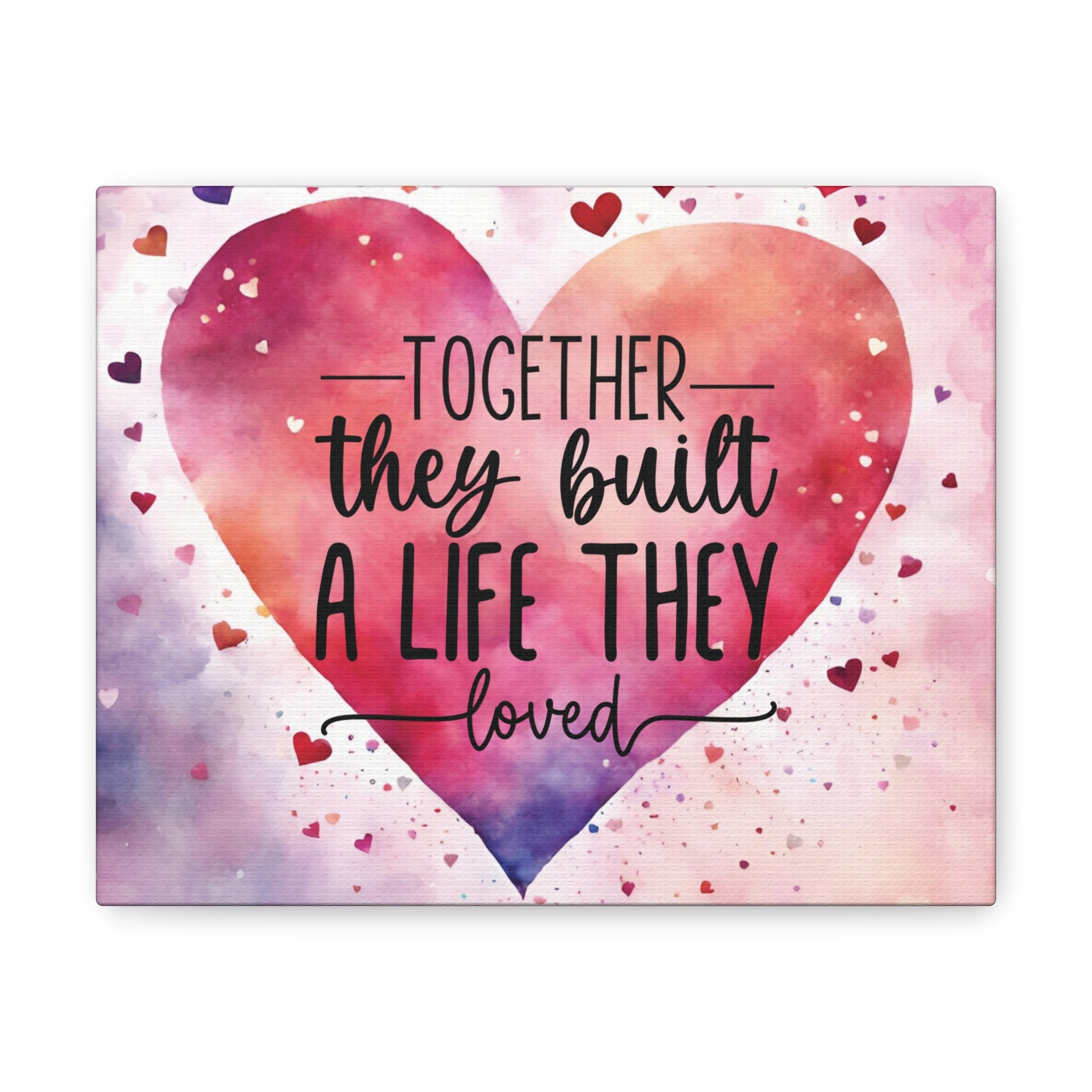 Together They Built a Life Canvas Gallery Wrap-Ashley&#39;s Artistries