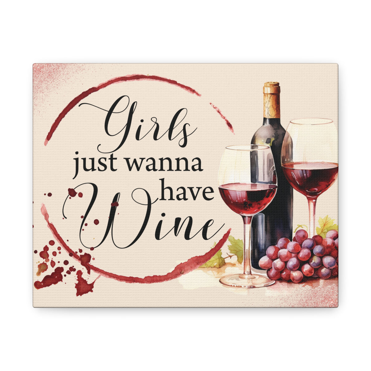 Girls Just Want to Have Wine Wall Art Canvas Print-Ashley&#39;s Artistries