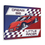 "Dream Big Little Racer" Kids Canvas-Ashley&#39;s Artistries