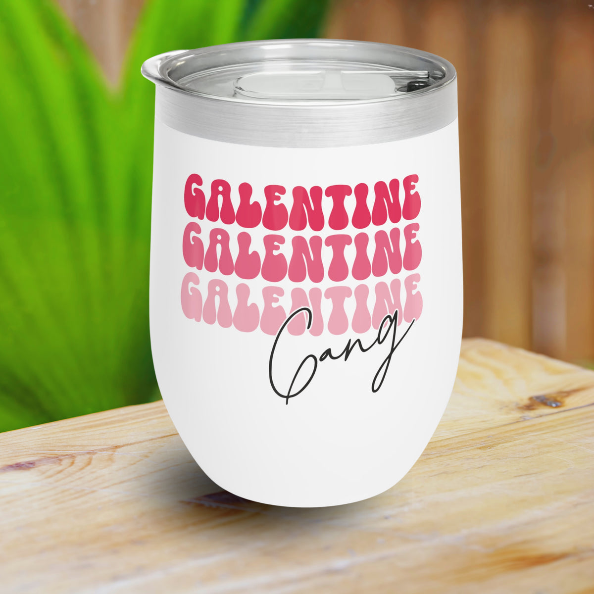 Galentines Gang Chill Wine Tumbler-Ashley&#39;s Artistries